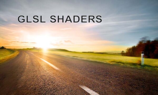 GLSL Shaders from Scratch