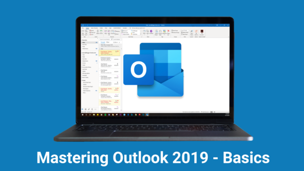 Mastering Outlook 2019 - Basics