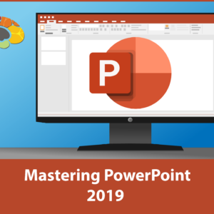 Mastering PowerPoint 2019