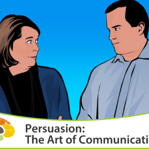 Persuasion The Art of Communication