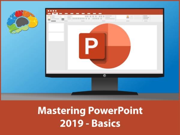 Mastering PowerPoint 2019 - Basics